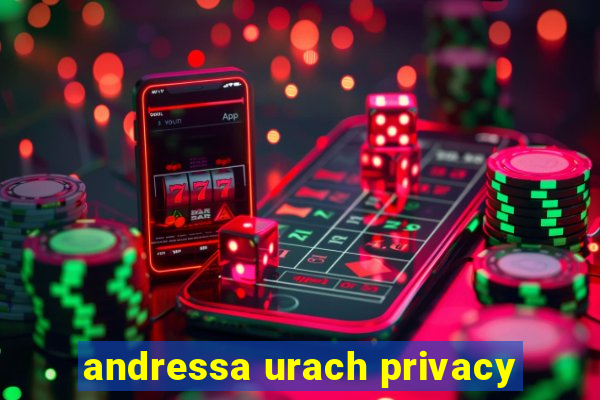 andressa urach privacy